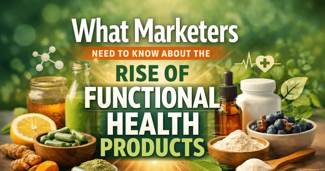 What Marketers Need to Know About the Rise of Functional Health Products